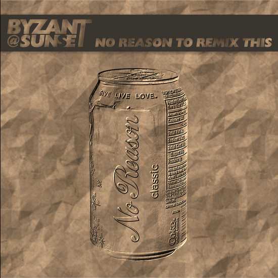 No Reason To Remix This by Byzant At Sunset